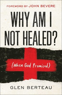 Why Am I Not Healed?  (When God Promised) 1