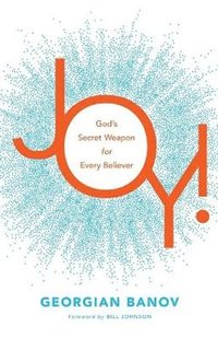 bokomslag Joy!  God`s Secret Weapon for Every Believer