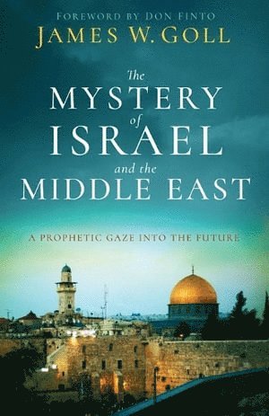 bokomslag Mystery of Israel and the Middle East - A Prophetic Gaze into the Future