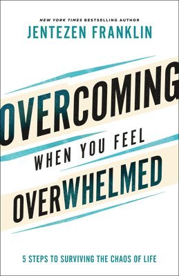 Overcoming When You Feel Overwhelmed 1