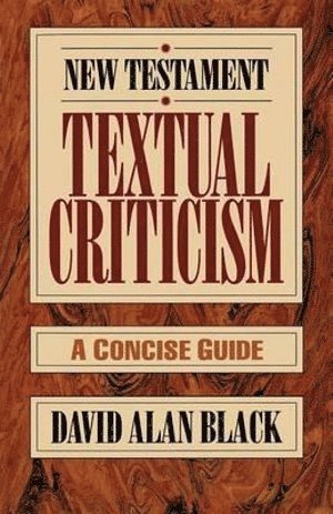 bokomslag New Testament Textual Criticism - A Concise Guide