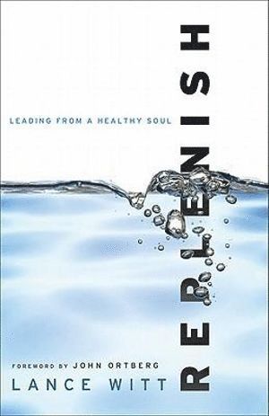 bokomslag Replenish - Leading from a Healthy Soul