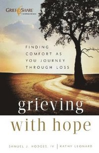 bokomslag Grieving with Hope - Finding Comfort as You Journey through Loss