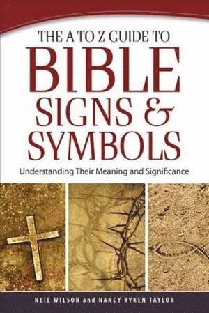 The A to Z Guide to Bible Signs and Symbols  Understanding Their Meaning and Significance 1