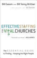 A Easum, Bill Easum, Bill Tenny-Brittian - Effective Staffing for Vital Churches The Essentia l Guide to Finding and Keeping the Right People, Häftad