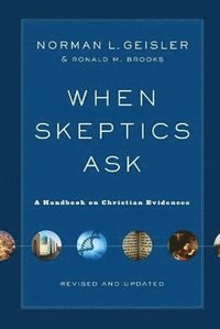 bokomslag When Skeptics Ask - A Handbook on Christian Evidences