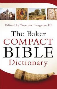 bokomslag The Baker Compact Bible Dictionary