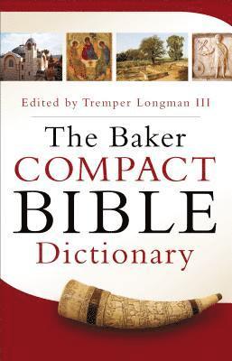 The Baker Compact Bible Dictionary 1