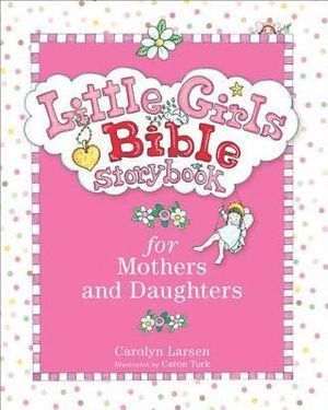 bokomslag Little Girls Bible Storybook for Mothers and Daughters