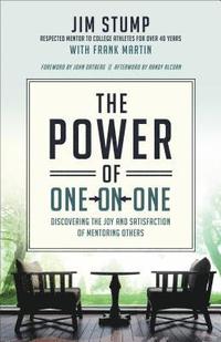 bokomslag The Power of OneonOne  Discovering the Joy and Satisfaction of Mentoring Others