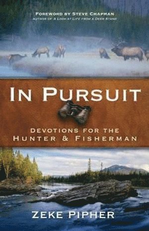 bokomslag In Pursuit - Devotions for the Hunter and Fisherman