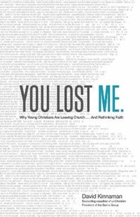 bokomslag You Lost Me - Why Young Christians Are Leaving Church . . . and Rethinking Faith