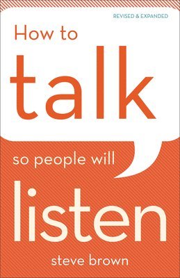 Steve Brown - How to Talk So People Will Listen, Häftad