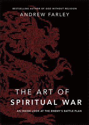 bokomslag The Art of Spiritual War  An Inside Look at the Enemy`s Battle Plan