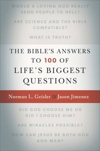 bokomslag The Bible`s Answers to 100 of Life`s Biggest Questions