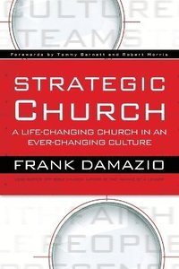 bokomslag Strategic Church  A LifeChanging Church in an EverChanging Culture