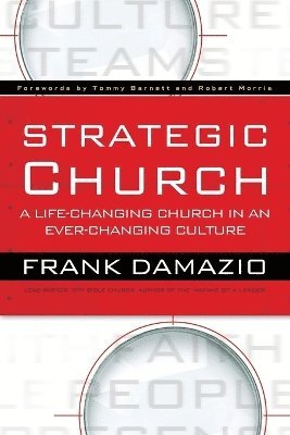 bokomslag Strategic Church - A Life-Changing Church in an Ever-Changing Culture