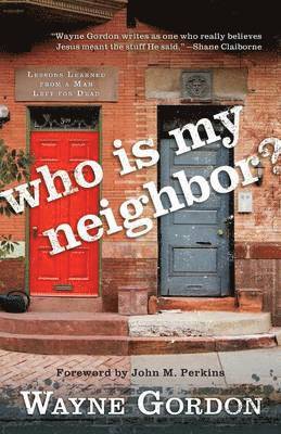 Wayne Gordon - Who Is My Neighbor?, Häftad