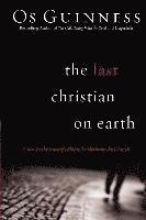 Last Christian on Earth – Uncover the Enemy`s Plot to Undermine the Church