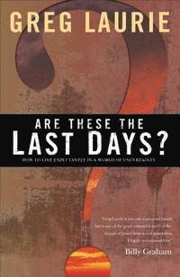 Are These the Last Days? 1