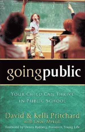 bokomslag Going Public  Your Child Can Thrive in Public School