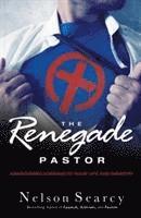 bokomslag The Renegade Pastor