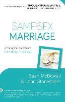 SameSex Marriage  A Thoughtful Approach to God`s Design for Marriage 1