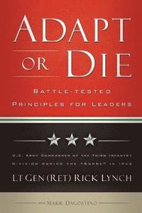 bokomslag Adapt or Die - Battle-tested Principles for Leaders