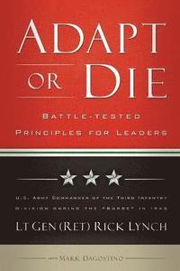 bokomslag Adapt or Die: Battle-Tested Principles for Leaders