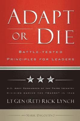 bokomslag Adapt or Die  Battletested Principles for Leaders