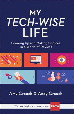 My TechWise Life  Growing Up and Making Choices in a World of Devices 1