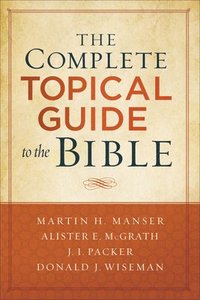 bokomslag The Complete Topical Guide to the Bible