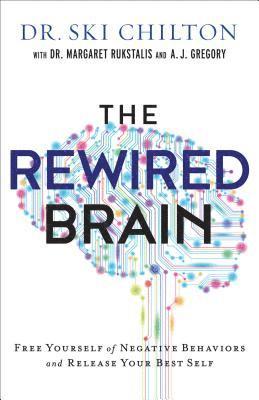 The ReWired Brain  Free Yourself of Negative Behaviors and Release Your Best Self 1