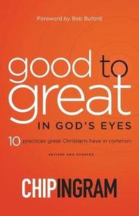 bokomslag Good to Great in God`s Eyes  10 Practices Great Christians Have in Common