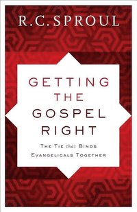 bokomslag Getting the Gospel Right  The Tie That Binds Evangelicals Together