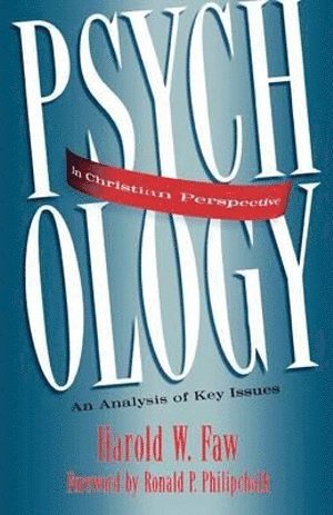 bokomslag Psychology in Christian Perspective  An Analysis of Key Issues