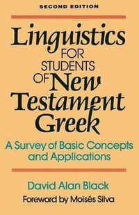 bokomslag Linguistics for Students of New Testament Greek - A Survey of Basic Concepts and Applications
