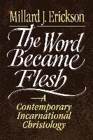 bokomslag The Word Became Flesh  A Contemporary Incarnational Christology