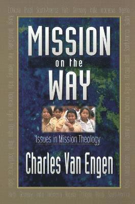 Charles E. Van Engen, Paul Hiebert - Mission on the Way – Issues in Mission Theology, Häftad