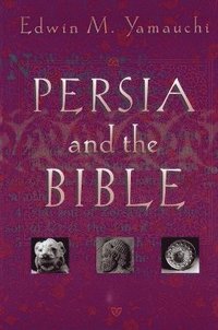 bokomslag Persia and the Bible