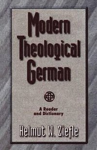 bokomslag Modern Theological German - A Reader and Dictionary