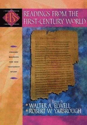 Readings from the FirstCentury World  Primary Sources for New Testament Study 1