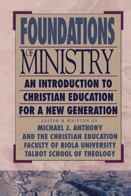 ndations of Ministry An Introduction to Christian Education for a New Generation 1