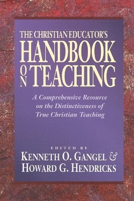 bokomslag The Christian Educator`s Handbook on Teaching