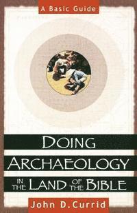 bokomslag Doing Archaeology in the Land of the Bible  A Basic Guide