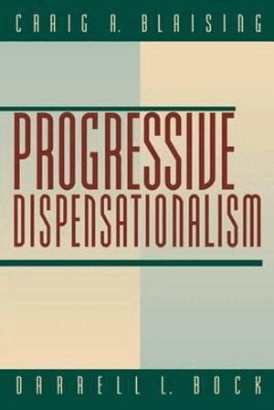 Craig A. Blaising, Darrell L. Bock - Progressive Dispensationalism, Häftad