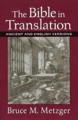Bible in Translation – Ancient and English Versions