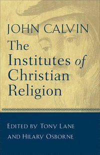 bokomslag The Institutes of Christian Religion