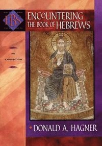 bokomslag Encountering the Book of Hebrews - An Exposition