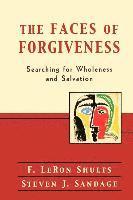 bokomslag The Faces of Forgiveness  Searching for Wholeness and Salvation